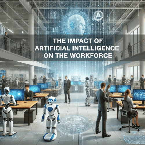 The Impact of Artificial Intelligence on the Workforce